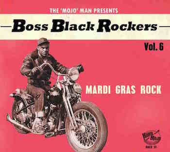 V.A. - Boss Black Rockers : Vol 6 Mardi Gras Rock
